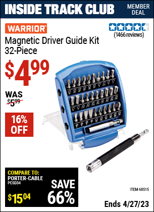 Inside Track Club members can buy the WARRIOR Magnetic Driver Guide Kit 32 Pc. (Item 68515) for $4.99, valid through 4/27/2023.