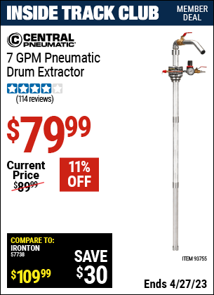 Inside Track Club members can buy the CENTRAL PNEUMATIC 12 GPM Air Operated Barrel Pump (Item 93755) for $79.99, valid through 4/27/2023.