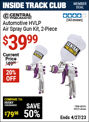 Inside Track Club members can buy the CENTRAL PNEUMATIC Automotive HVLP Air Spray Gun Kit 2 Pc. (Item 94572/60239) for $39.99, valid through 4/27/2023.
