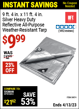 Buy the HFT 9 ft. 4 in. x 11 ft. 4 in. Silver/Heavy Duty Reflective All Purpose/Weather Resistant Tarp (Item 30874) for $9.99, valid through 4/13/2023.