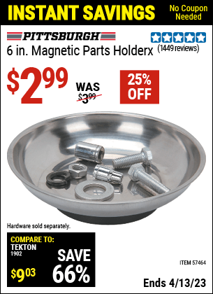 Buy the PITTSBURGH AUTOMOTIVE 6 In. Magnetic Parts Holder (Item 57464) for $2.99, valid through 4/13/2023.