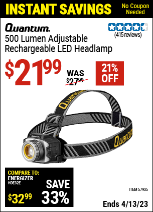 Buy the QUANTUM 500 Lumen Rechargeable Headlamp (Item 57935) for $21.99, valid through 4/13/2023.