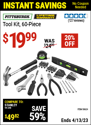 Buy the PITTSBURGH Tool Kit (Item 58624) for $19.99, valid through 4/13/2023.