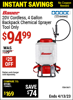 Buy the BAUER 20V Cordless 4 Gallon Backpack Chemical Sprayer (Item 58671) for $94.99, valid through 4/13/2023.