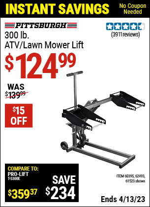 Buy the PITTSBURGH AUTOMOTIVE 300 lb. ATV/Lawn Mower Lift (Item 61523/60395/62493) for $124.99, valid through 4/13/2023.