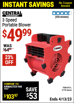 Buy the CENTRAL MACHINERY 3 Speed Portable Blower (Item 61729/69721) for $49.99, valid through 4/13/2023.