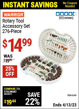 Buy the WARRIOR 276 Pc. Rotary Tool Accessory Set (Item 62440) for $14.99, valid through 4/13/2023.