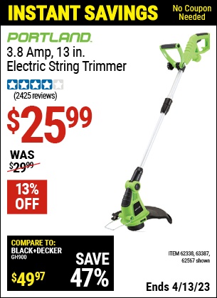 Buy the PORTLAND 13 in. Electric String Trimmer (Item 62567/62338/63387) for $25.99, valid through 4/13/2023.