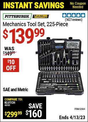 Buy the PITTSBURGH Mechanic's Tool Kit 225 Pc. (Item 62664) for $139.99, valid through 4/13/2023.