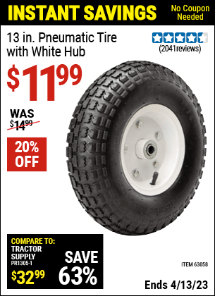 Buy the 13 in. Heavy Duty Pneumatic Tire with White Hub (Item 63058) for $11.99, valid through 4/13/2023.