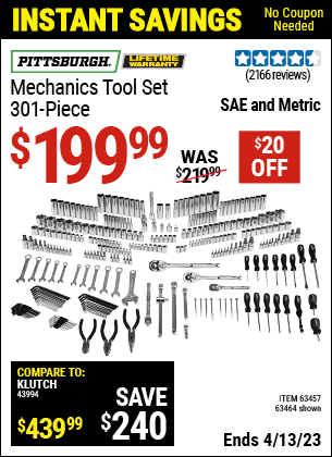 Buy the PITTSBURGH Mechanic's Tool Set 301 Pc. (Item 63464/63457) for $199.99, valid through 4/13/2023.