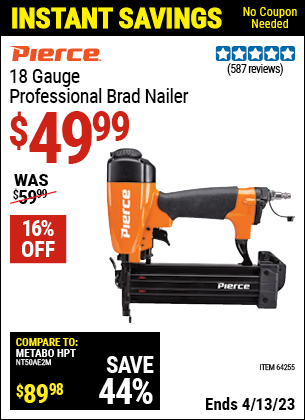 Buy the PIERCE 18 Gauge Professional Brad Nailer (Item 64255) for $49.99, valid through 4/13/2023.