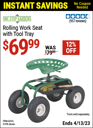 Buy the ONE STOP GARDENS Rolling Work Seat with Tool Tray (Item 91495/62241) for $69.99, valid through 4/13/2023.