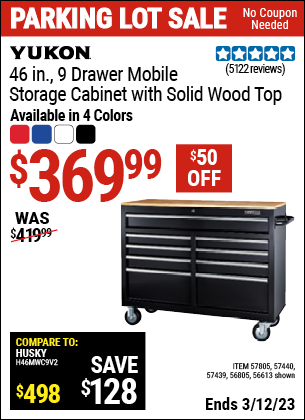 Buy the YUKON 46 In. 9-Drawer Mobile Storage Cabinet With Solid Wood Top (Item 56613/57439/57440/57805) for $369.99, valid through 3/12/2023.