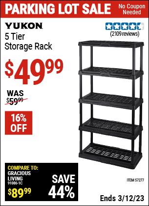 Buy the YUKON 5 Tier Storage Rack (Item 57277) for $49.99, valid through 3/12/2023.