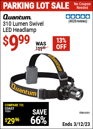 Buy the QUANTUM 310 Lumen Headlamp (Item 63921) for $9.99, valid through 3/12/2023.