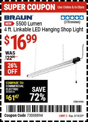 Buy the BRAUN 5500 Lumen 4 ft. Linkable LED Hanging Shop Light (Item 59506) for $16.99, valid through 3/19/2023.