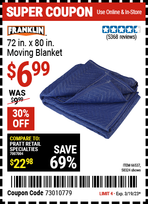 Buy the FRANKLIN 72 in. x 80 in. Moving Blanket (Item 58324/66537/69505/62418) for $6.99, valid through 3/19/2023.