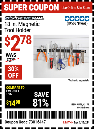 Buy the U.S. GENERAL 18 in. Magnetic Tool Holder (Item 60433/61199/62178) for $2.78, valid through 3/19/2023.