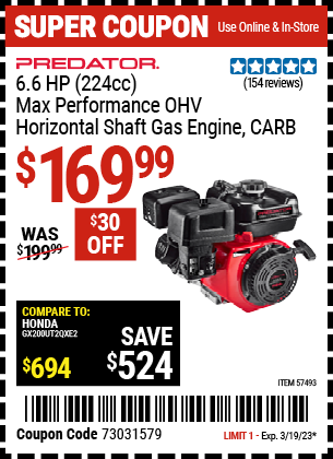 Buy the PREDATOR 6.6 HP (224cc) OHV Horizontal Shaft Gas Engine (Item 57493) for $169.99, valid through 3/19/2023.