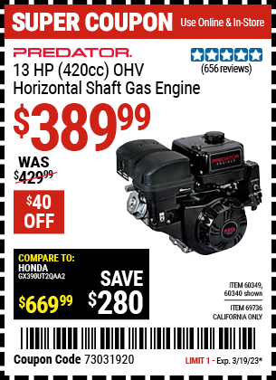 Buy the PREDATOR 13 HP (420cc) OHV Horizontal Shaft Gas Engine (Item 60340/60349/69736) for $389.99, valid through 3/19/2023.