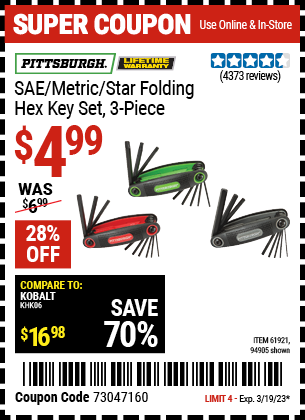 Buy the PITTSBURGH SAE/Metric/Torx Folding Hex Key Set 3 Pc. (Item 94905/61921) for $4.99, valid through 3/19/2023.