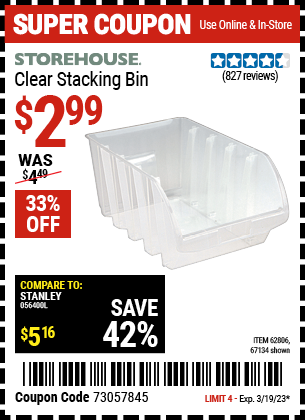 Buy the STOREHOUSE Clear Stacking Bin (Item 67134/62806) for $2.99, valid through 3/19/2023.