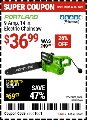 Buy the PORTLAND 9 Amp 14 in. Electric Chainsaw (Item 58949/64497/64498) for $36.99, valid through 3/19/2023.