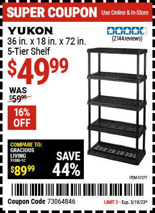 Buy the YUKON 5 Tier Storage Rack (Item 57277) for $49.99, valid through 3/19/2023.