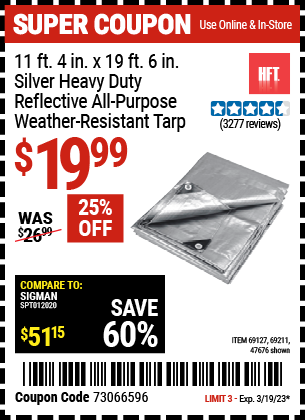 Buy the HFT 11 ft. 4 in. x 18 ft. 6 in. Silver/Heavy Duty Reflective All Purpose/Weather Resistant Tarp (Item 47676/69127/69211) for $19.99, valid through 3/19/2023.