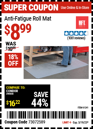 Buy the HFT Anti-Fatigue Roll Mat (Item 61241) for $8.99, valid through 3/19/2023.