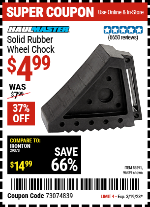 Buy the HAUL-MASTER Solid Rubber Wheel Chock (Item 96479/56891) for $4.99, valid through 3/19/2023.