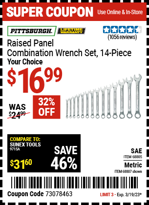 Buy the PITTSBURGH Raised Panel SAE Combination Wrench Set 14 Pc. (Item 68805/68807) for $16.99, valid through 3/19/2023.