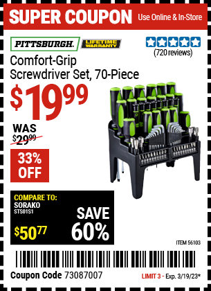 Buy the PITTSBURGH Comfort Grip Screwdriver Set 70 Pc. (Item 56103) for $19.99, valid through 3/19/2023.