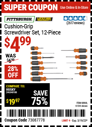 Buy the PITTSBURGH Cushion Grip Screwdriver Set 12 Pc. (Item 61344/68868) for $4.99, valid through 3/19/2023.