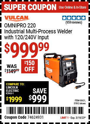 Buy the VULCAN OmniPro 220 Industrial Multiprocess Welder With 120/240 Volt Input, valid through 3/19/23.