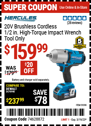 Buy the HERCULES 20V Brushless Cordless 1/2 in. High Torque Impact Wrench, valid through 3/19/23.