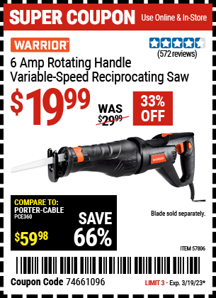Buy the WARRIOR 6 Amp Rotating Handle Variable Speed Reciprocating Saw, valid through 3/19/23.