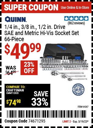 Buy the QUINN 66 Pc 1/4 in. 3/8 in. 1/2 in. Drive SAE & Metric Hi-Vis Socket Set, valid through 3/19/23.