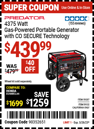 Buy the PREDATOR 4375 Watt Gas Powered Portable Generator with CO SECURE Technology (Item 59207/59132) for $439.99, valid through 3/26/2023.