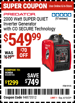 Buy the PREDATOR 2000 Watt Super Quiet Inverter Generator with CO SECURE Technology (Item 59135) for $549.99, valid through 4/13/2023.