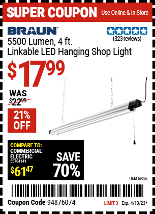 Buy the BRAUN 5500 Lumen 4 ft. Linkable LED Hanging Shop Light (Item 59506) for $17.99, valid through 4/13/2023.