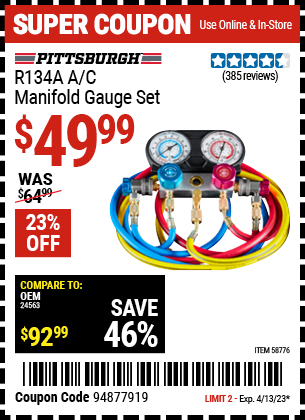 Buy the PITTSBURGH R134A A/C Manifold Gauge Set (Item 58776) for $49.99, valid through 4/13/2023.