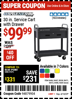 Buy the U.S. GENERAL 30 in. Service Cart with Drawer (Item 56604/56606/56607/58338/58471/58472/64058) for $99.99, valid through 4/13/2023.