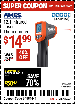Buy the AMES 12:1 Infrared Laser Thermometer (Item 63985/64310) for $14.99, valid through 4/13/2023.