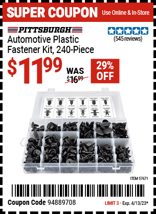 Buy the PITTSBURGH Automotive Plastic Fastener Kit (Item 57671) for $11.99, valid through 4/13/2023.