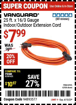 Buy the VANGUARD 25 ft. x 16 Gauge Indoor/Outdoor Extension Cord (Item 62938/62939) for $7.99, valid through 4/13/2023.