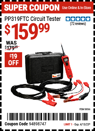 Buy the POWER PROBE Circuit Tester (Item 58566) for $159.99, valid through 4/13/2023.