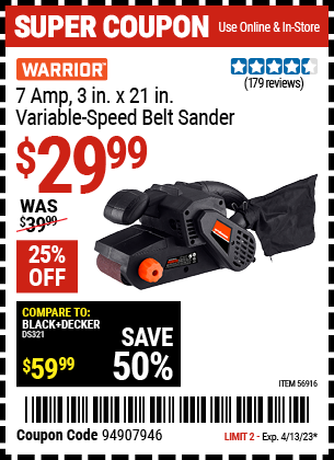 Buy the WARRIOR 7 Amp 3 In. X 21 In. Belt Sander (Item 56916) for $29.99, valid through 4/13/2023.