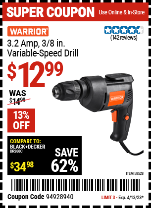 Buy the WARRIOR 3.2 Amp 3/8 in. Variable Speed Drill (Item 58528) for $12.99, valid through 4/13/2023.